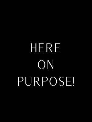 Affirmation Card: Here on Purpose!